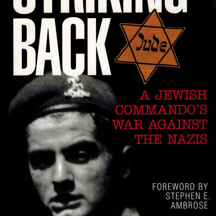 Striking Back: A Jewish Commando's War Against the Nazis
