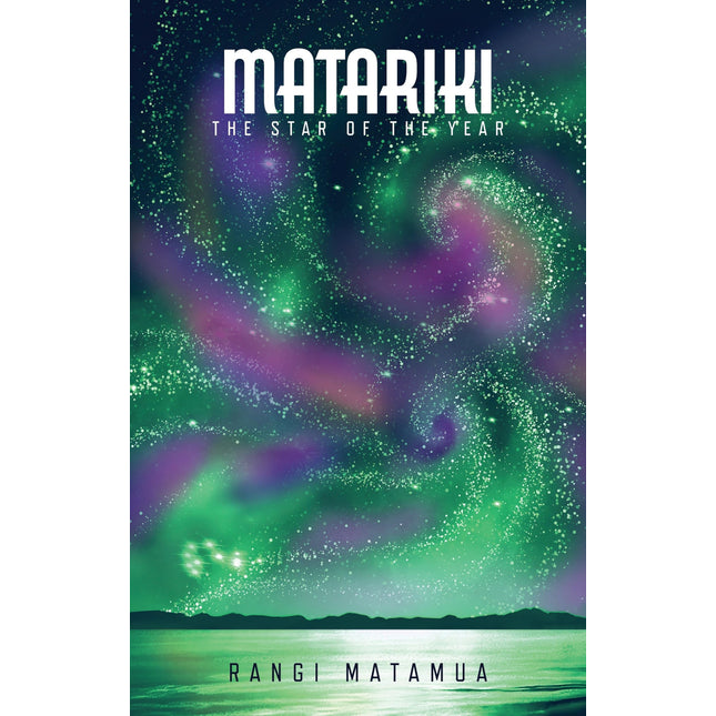 Matariki: The Star of the Year