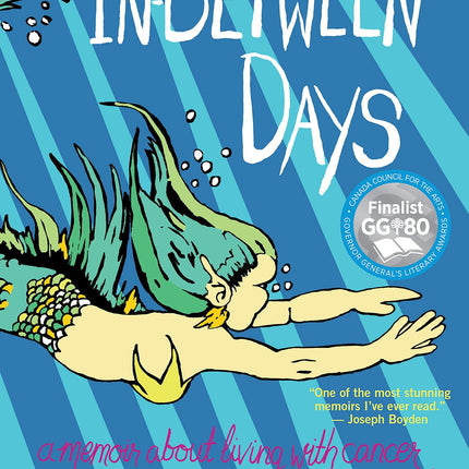 In-Between Days: A Memoir About Living with Cancer