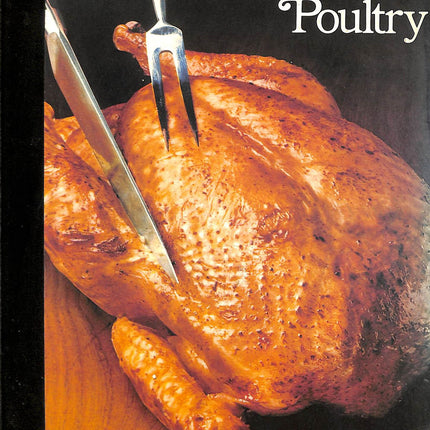 Poultry (The Good Cook Techniques & Recipes Series)