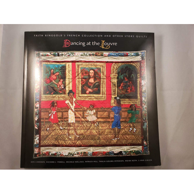 Dancing at the Louvre: Faith Ringgold's French Collection and Other Story Quilts