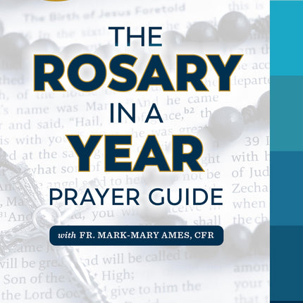 The Rosary in a Year Prayer Guide