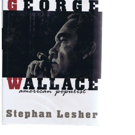 George Wallace: An American Populist