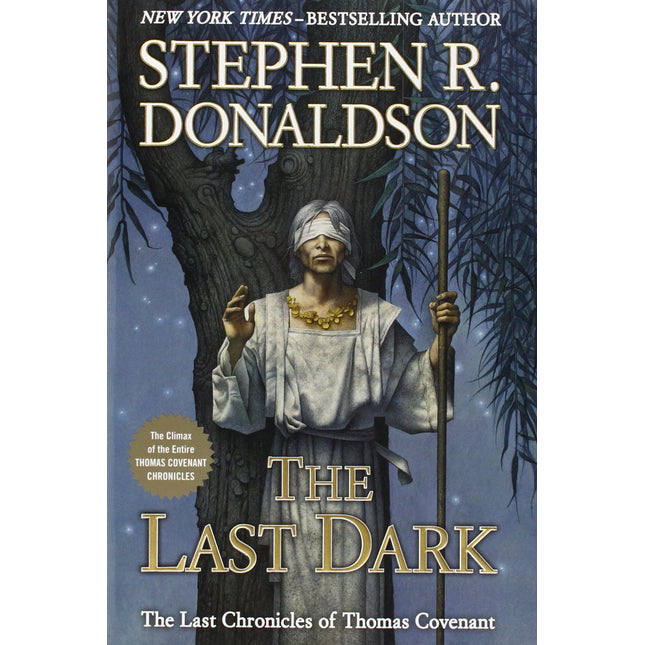 The Last Dark: The climax of the entire Thomas Covenant Chronicles (Last Chronicles of Thomas Cove)