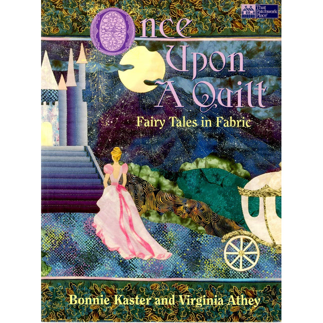 Once upon a Quilt: Fairy Tales in Fabric