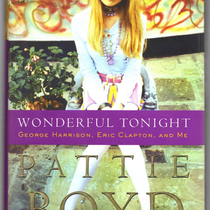 Wonderful Tonight: George Harrison, Eric Clapton, and Me