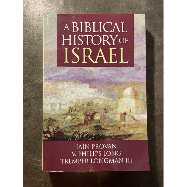 A Biblical History of Israel