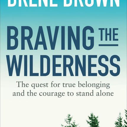BRAVING THE WILDERNESS
