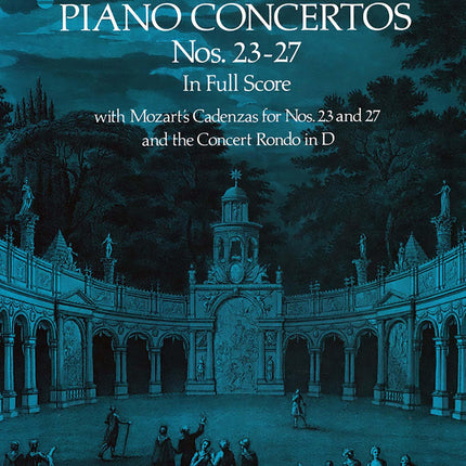 Piano Concertos Nos. 23-27 in Full Score (Dover Orchestral Music Scores)