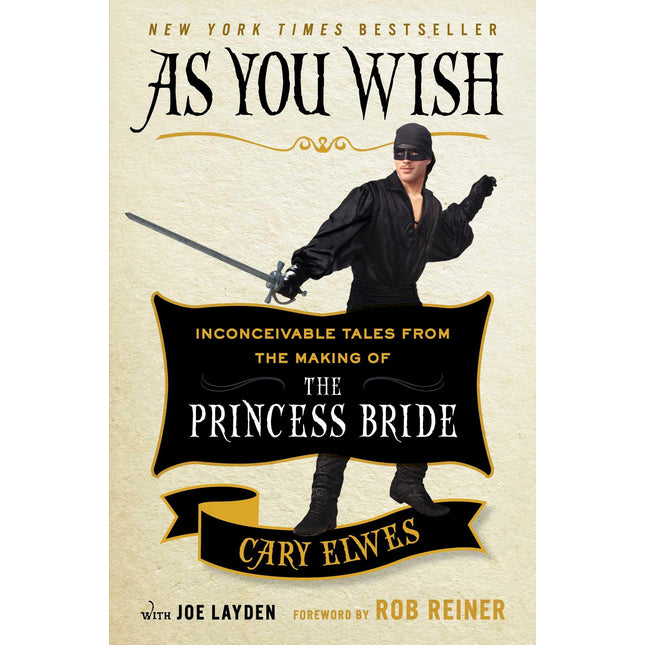 As You Wish: Inconceivable Tales from the Making of The Princess Bride