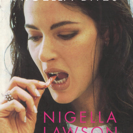 Nigella Bites: From Family Meals to Elegant Dinners -- Easy, Delectable Recipes For Any Occasion