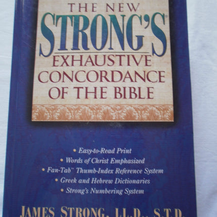 The New Strong's Exhaustive Concordance of The Bible