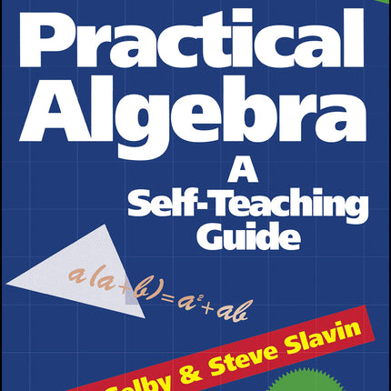 Practical Algebra: A Self-Teaching Guide, 2nd Edition