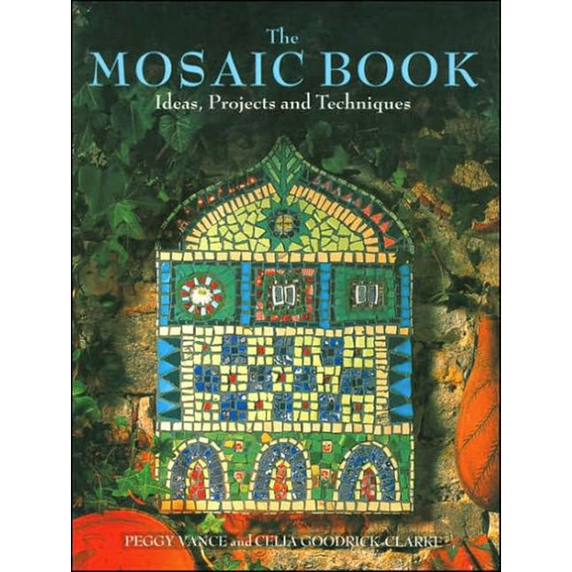 Mosaic Book: Ideas, Projects, and Techniques