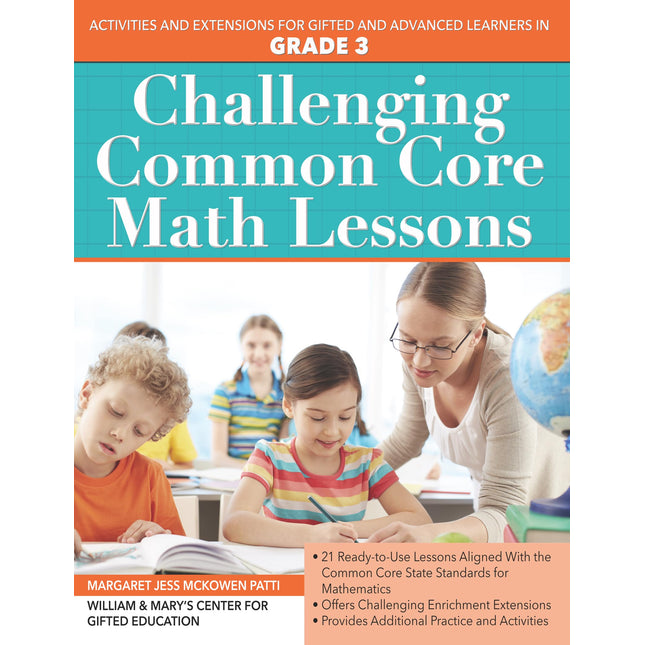 Challenging Common Core Math Lessons Grade 3: Activities and Extensions for Gifted and Advanced Learners in Grade 3