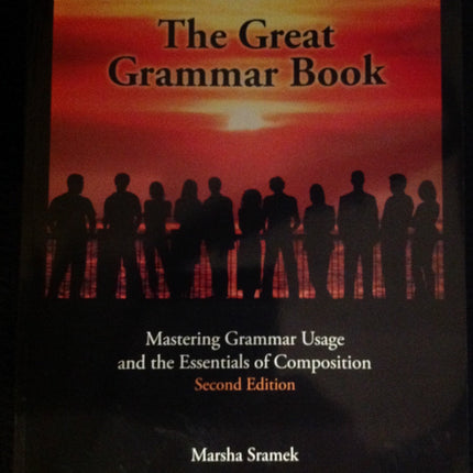 The Great Grammar Book: Mastering Grammar Usage and the Essentials of Composition (with Answers)