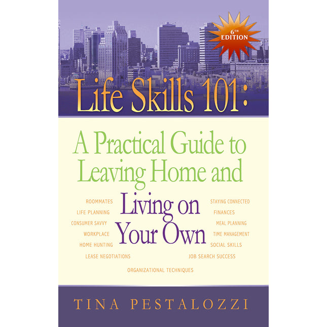 Life Skills 101: A Practical Guide to Leaving Home and Living on Your Own