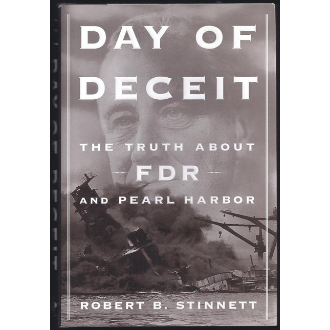Day of Deceit: The Truth About FDR and Pearl Harbor