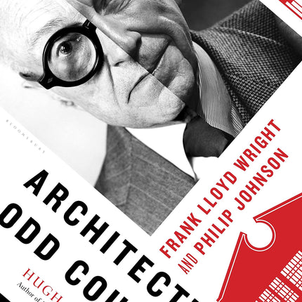 Architecture's Odd Couple: Frank Lloyd Wright and Philip Johnson