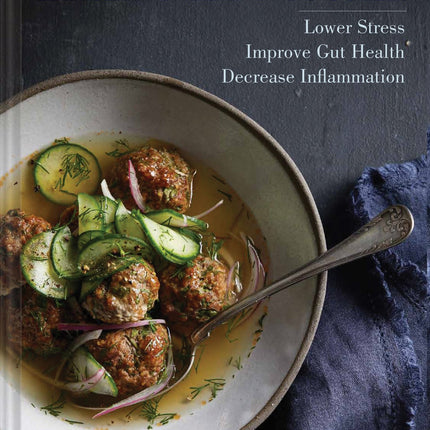 The Healing Slow Cooker: Lower Stress * Improve Gut Health * Decrease Inflammation (Slow Cooking, Healthy Eating, Diet Book)