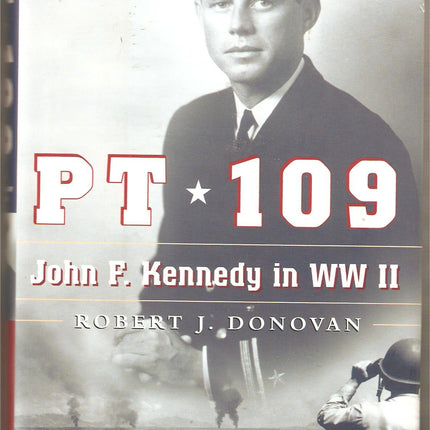 Pt 109: John F. Kennedy In W.W. II