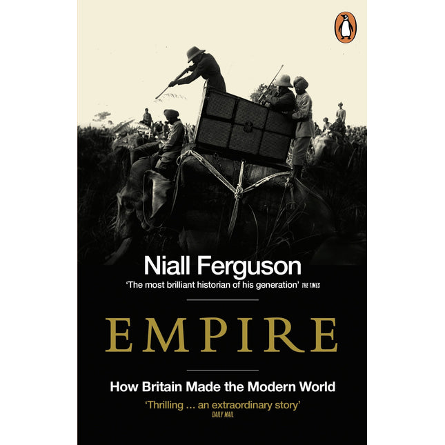 Empire: How Britain Made the Modern World