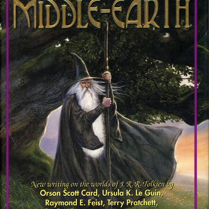 Meditations on Middle-Earth: New Writing on the Worlds of J. R. R. Tolkien by Orson Scott Card, Ursula K. Le Guin, Raymond E. Feist, Terry Pratchett, Charles de Lint, George R. R. Martin, and more