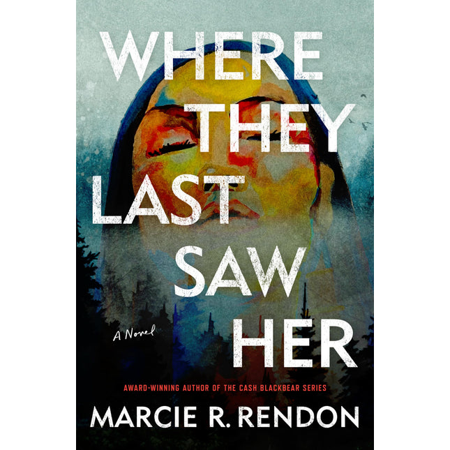 Where They Last Saw Her: A Novel