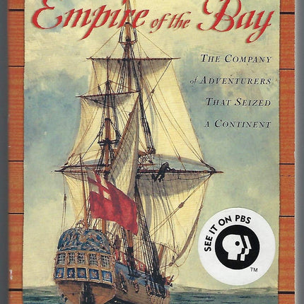 Empire of the Bay: The Company of Adventurers that Seized a Continent