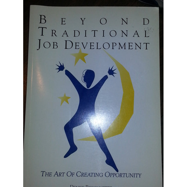 Beyond Traditional Job Development: The Art of Creating Opportunity