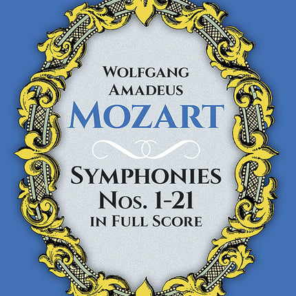 Symphonies Nos. 1-21 in Full Score (Dover Orchestral Music Scores)