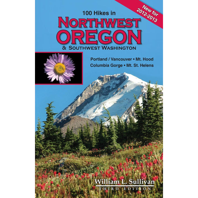 100 Hikes in Northwest Oregon & Southwest Washington: 100 Hikes in NW Oregon