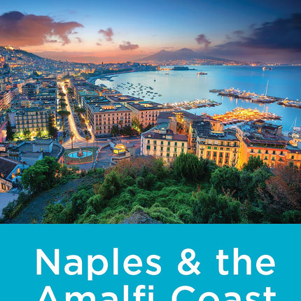 Rick Steves Snapshot Naples & the Amalfi Coast: Including Pompeii (Rick Steves Travel Guide)