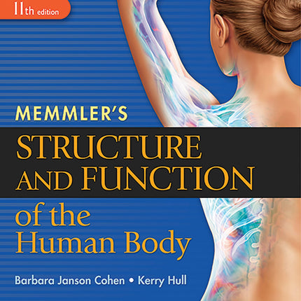 Memmler's Structure and Function of the Human Body: .