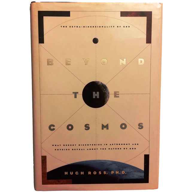 Beyond the Cosmos: What Recent Discoveries in Astronomy and Physics Reveal About the Nature of God