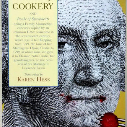 Martha Washington's Booke of Cookery and Booke of Sweetmeats