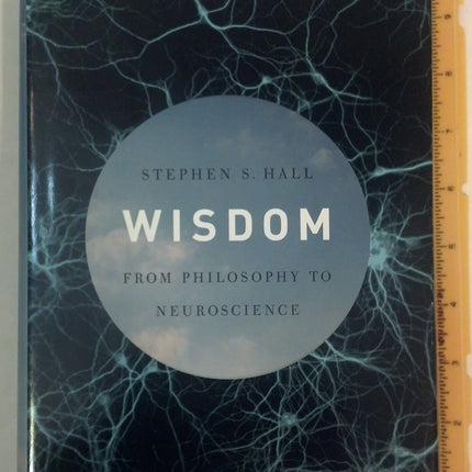 Wisdom: From Philosophy to Neuroscience