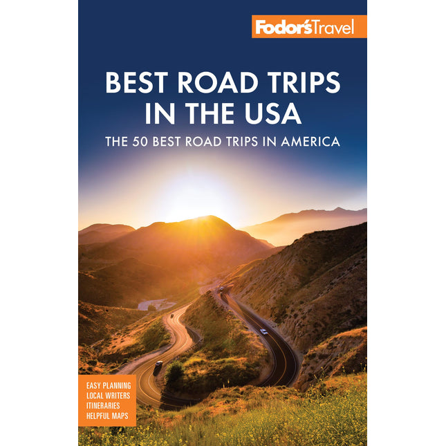 Fodor's Best Road Trips in the USA: 50 Epic Trips Across All 50 States (Full-color Travel Guide)