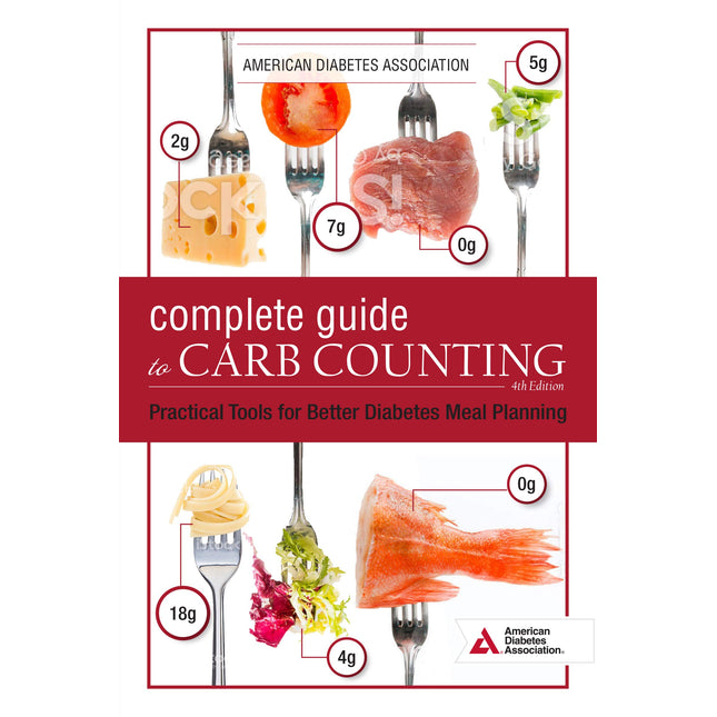 The Complete Guide to Carb Counting, 4th Edition: Practical Tools for Better Diabetes Meal Planning