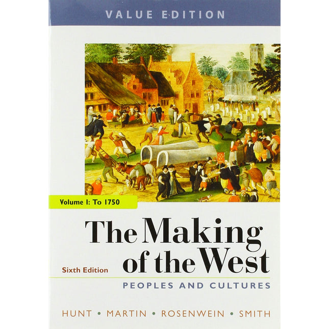 The Making of the West, Value Edition, Volume 1: Peoples and Cultures