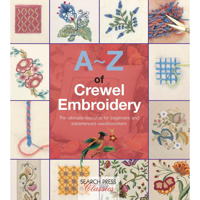 A-Z of Crewel Embroidery (A-Z of Needlecraft)