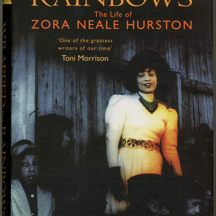 Wrapped in Rainbows: The Life of Zora Neale Hurston