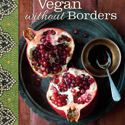 Robin Robertson's Vegan Without Borders: Easy Everyday Meals from Around the World