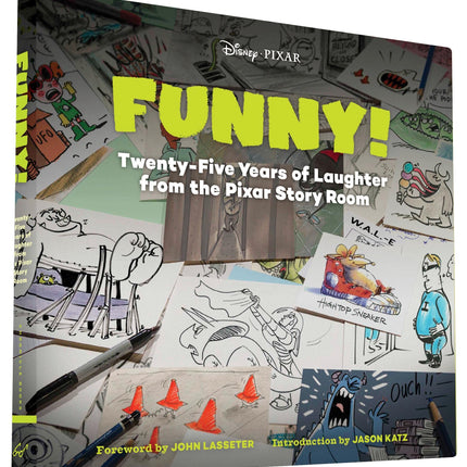 Funny!: Twenty-Five Years of Laughter from the Pixar Story Room