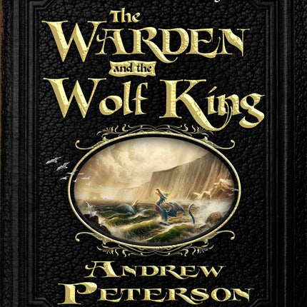 The Warden and the Wolf King (Wingfeather Saga)