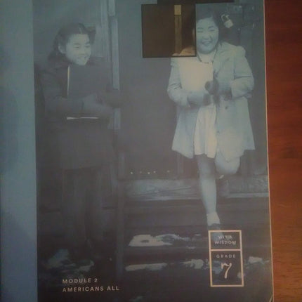 Wit & Wisdom Grade 7 Module 2 Americans All Student Edition