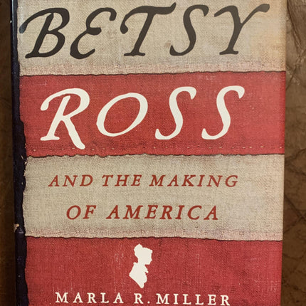 Betsy Ross and the Making of America