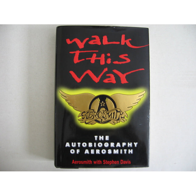 Walk This Way: The Autobiography of Aerosmith