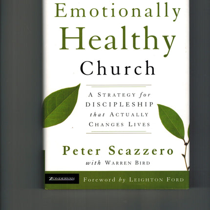The Emotionally Healthy Church: A Strategy for Discipleship that Actually Changes Lives