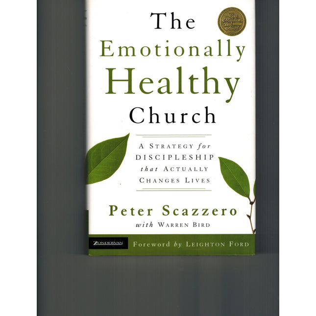 The Emotionally Healthy Church: A Strategy for Discipleship that Actually Changes Lives